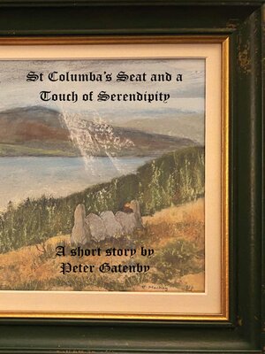 cover image of St. Columba's Seat and a Touch of Serendipity